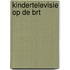 Kindertelevisie op de brt