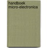 Handboek micro-electronica by Stout
