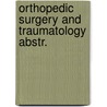 Orthopedic surgery and traumatology abstr. by Unknown