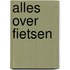 Alles over fietsen