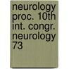 Neurology proc. 10th int. congr. neurology 73 door Onbekend
