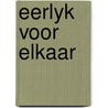 Eerlyk voor elkaar by Drie