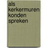 Als kerkermuren konden spreken by Wurmbrand