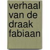 Verhaal van de draak fabiaan door Andreus