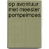 Op avontuur met meester pompelmoes
