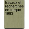 Travaux et recherches en turque 1983 door Onbekend