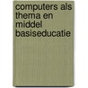 Computers als thema en middel basiseducatie door Zon