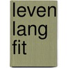 Leven lang fit by Diamond