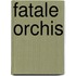Fatale orchis
