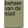 Beheer van de stad door Pouwels