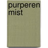 Purperen mist by Ton Vink