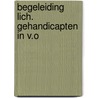 Begeleiding lich. gehandicapten in v.o by Tunissen