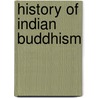 History of indian buddhism door Lamotte Ae