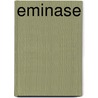 Eminase by Unknown