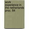 Work experience in the netherlands proc. 84 door Onbekend