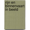 Rijn en binnenvaart in beeld door Hans de Groot