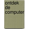 Ontdek de computer door Eykenaar