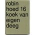 Robin hoed 16 koek van eigen deeg
