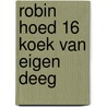 Robin hoed 16 koek van eigen deeg door Jan Groot