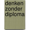 Denken zonder diploma door H. Drion