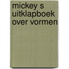 Mickey s uitklapboek over vormen door Walt Disney