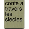 Conte a travers les siecles door Beveren