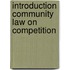 Introduction community law on competition