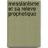 Messianisme et sa releve prophetique