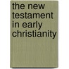 The New Testament in Early Christianity door J.M. Sevrin
