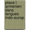 Place l armenien dans langues indo-europ. door Leroy Am