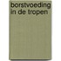 Borstvoeding in de tropen