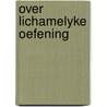 Over lichamelyke oefening door Engels