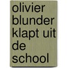 Olivier blunder klapt uit de school by Wm R. Greg