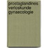 Prostaglandines verloskunde gynaecologie