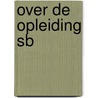 Over de opleiding sb door Onbekend