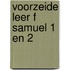 Voorzeide leer f samuel 1 en 2