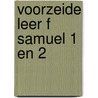 Voorzeide leer f samuel 1 en 2 by Ronald Vonk