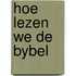Hoe lezen we de bybel