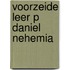 Voorzeide leer p daniel nehemia