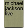 Michael jackson live door Onbekend