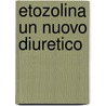 Etozolina un nuovo diuretico door Onbekend