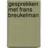 Gesprekken met Frans Breukelman by F. Breukelman