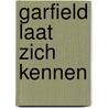 Garfield laat zich kennen by Patti Davis