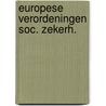 Europese verordeningen soc. zekerh. by Rosa Cornelissen