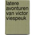 Latere avonturen van victor viespeuk