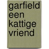 Garfield een kattige vriend by Patti Davis