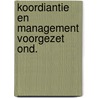 Koordiantie en management voorgezet ond. door Smets
