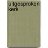 Uitgesproken kerk by Alphen