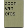 Zoon van eros