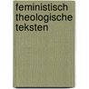 Feministisch theologische teksten by Fokkelien Van Dijk-Hemmes